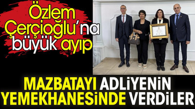 Özlem Çerçioğlu’na büyük ayıp. Mazbatayı adliyenin yemekhanesinde verdiler
