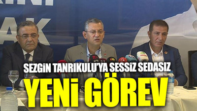 CHP’de Sezgin Tanrıkulu’ya sessiz sedasız yeni görev