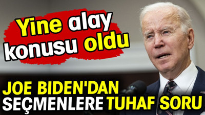 Biden'dan seçmenlere tuhaf soru! Yine alay konusu oldu