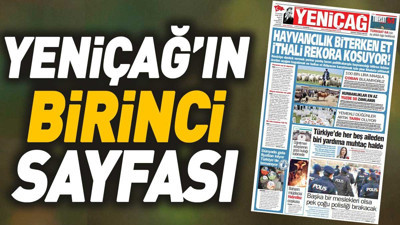 Yeniçağ Gazetesi'nin 1. sayfası (06 Mayıs 2024)