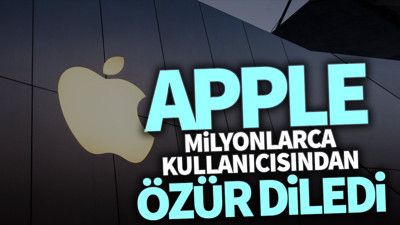 Apple milyonlarca kullanıcısından özür diledi