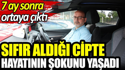 Sıfır kilometre aldığı cipte hayatının şokunu yaşadı. 7 ay sonra ortaya çıktı