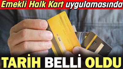 Emekli Halk Kart uygulaması için tarih belli oldu