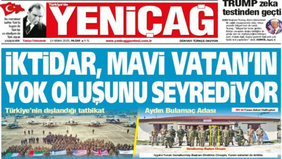 Yeniçağ Gazetesi: İktidar, Mavi Vatan'ın yok oluşunu seyrediyor