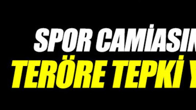 Spor camiasından teröre lanet yağdı!
