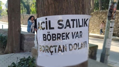 Geçinmek için böbreğini satmak isteyenlerin sayısı organ bağışçılarını geçti