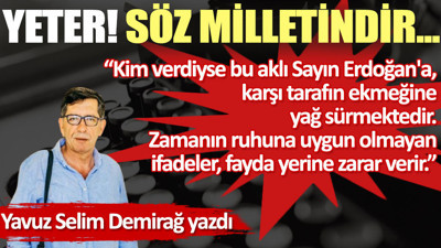 Yeter! Söz Milletindir...