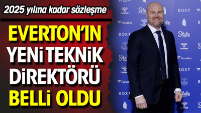 Everton'ın yeni teknik direktörü belli oldu