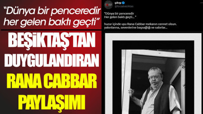 Beşiktaş'tan duygulandıran Rana Cabbar paylaşımı