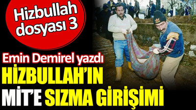 Hizbullah’ın MİT’e sızma girişimi