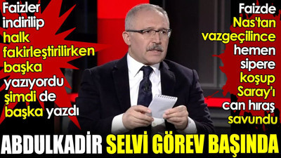Abdülkadir Selvi görev başında