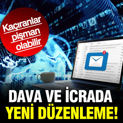 Dava ve icra işlemlerine elektronik tebligat şartı geliyor