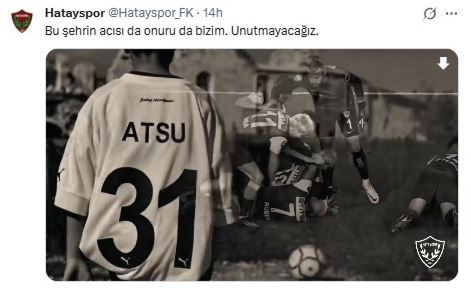 Atakaş Hatayspor&rsquo;dan 6 Şubat paylaşımı: 'Unutmayacağız' - Resim : 1
