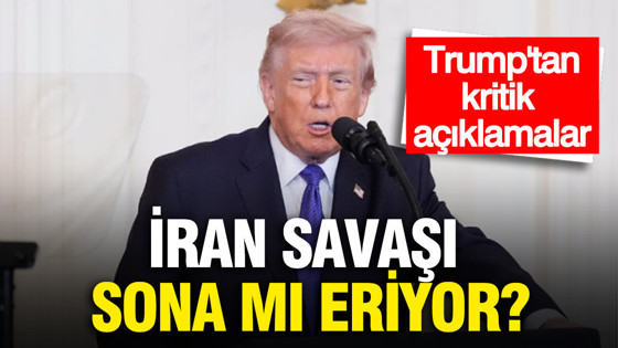 Trump'tan kritik açıklamalar: İran savaşı sona mı eriyor?