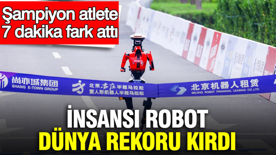 İnsansı robot dünya rekoru kırdı: Şampiyon atlete 7 dakika fark attı