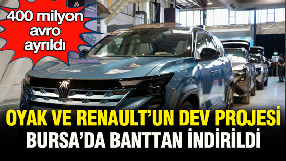 Tam 400 milyon avro ayrıldı: Renault ve OYAK o otomobili Bursa'da banttan indirdi