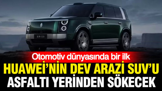 Otomotiv dünyasında bir ilk: Huawei’nin dev arazi SUV'u asfaltı yerinden sökecek