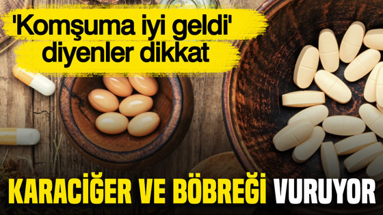 Uzmanlar uyarıyor: Aşırı takviye kullanımı böbrek ve karaciğere zarar verebilir