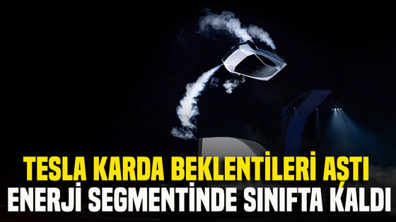 Tesla karda beklentileri aştı, enerji segmentinde sınıfta kaldı