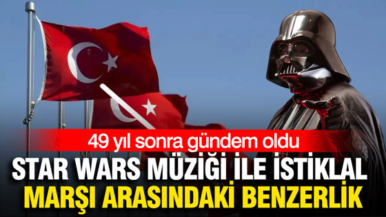 Star Wars müziğinde İstiklal Marşı'nı hatırlatan melodiler: 49 yıl sonra fark edildi
