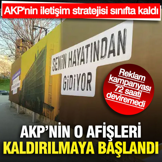 AKP'nin o afişleri kaldırılıyor