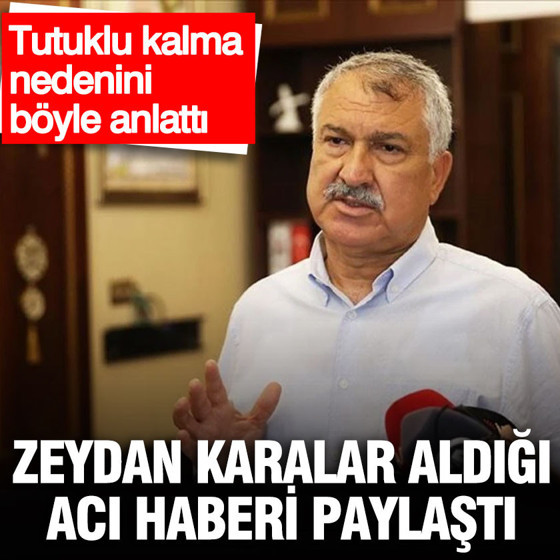 Zeydan Karalar aldığı acı haberi paylaştı: Tutuklu kalma nedenini böyle anlattı