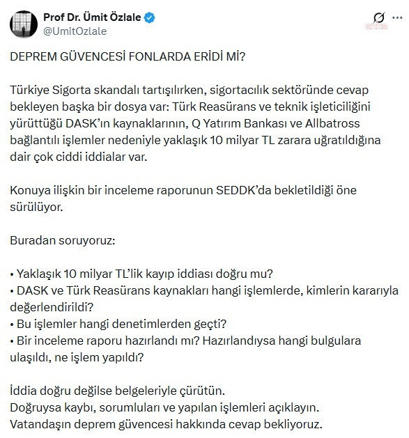 DASK ve Türk Reasürans'ta 10 milyar TL'lik kayıp iddiası: Ümit Özlale'den açıklama çağrısı - Resim : 1