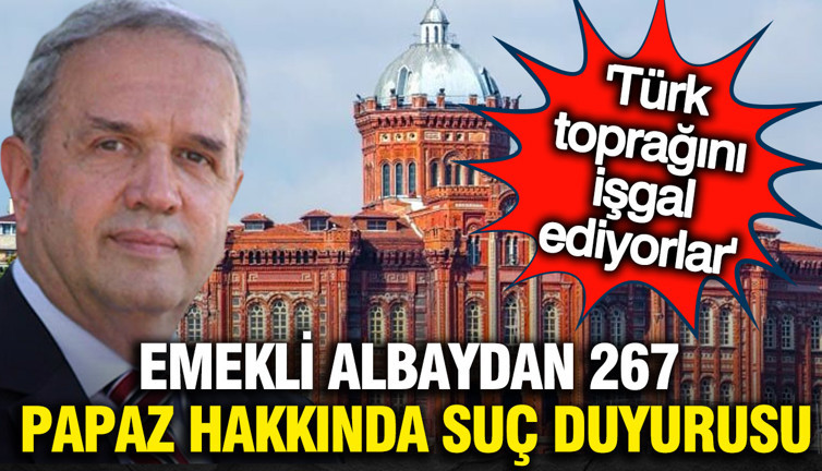 Emekli Albay Ümit Yalım'dan 267 papaz hakkında suç duyurusu