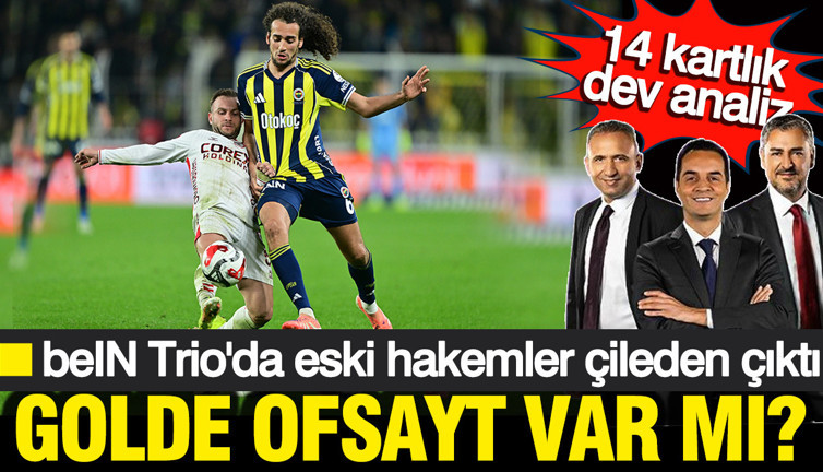 beIN Trio ekibi son noktayı koydu: Fenerbahçe maçında tam 14 kart unutuldu