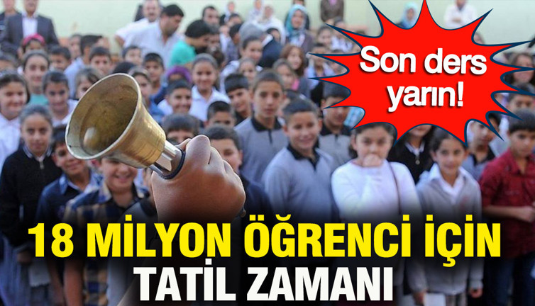 18 Milyon öğrenci için ikinci ara tatil başlıyor: Son ders yarın