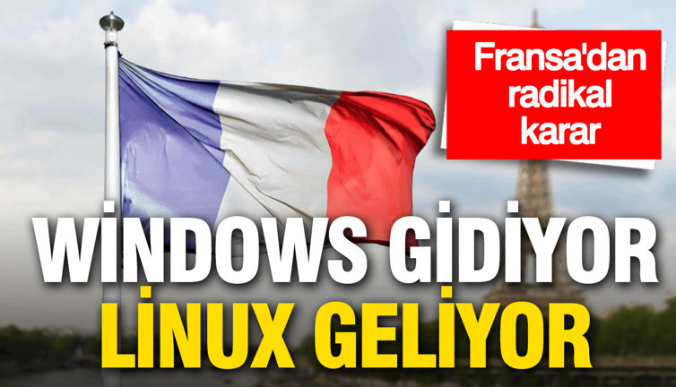Fransa’dan teknoloji hamlesi: Windows gidiyor, Linux geliyor