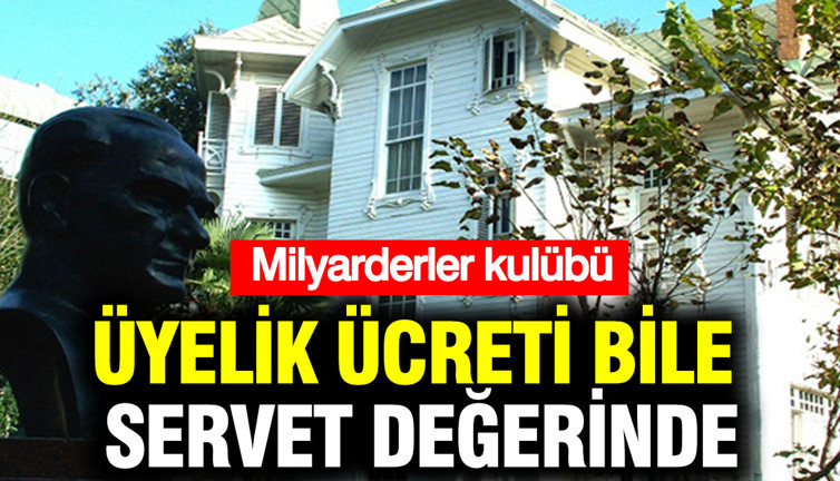Milyarderler Kulübü: Üyelik ücreti bile servet değerinde