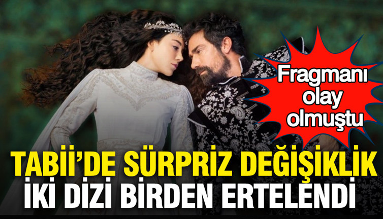 Tabii’de sürpriz değişiklik iki dizi birden ertelendi: Fragmanı olay olmuştu