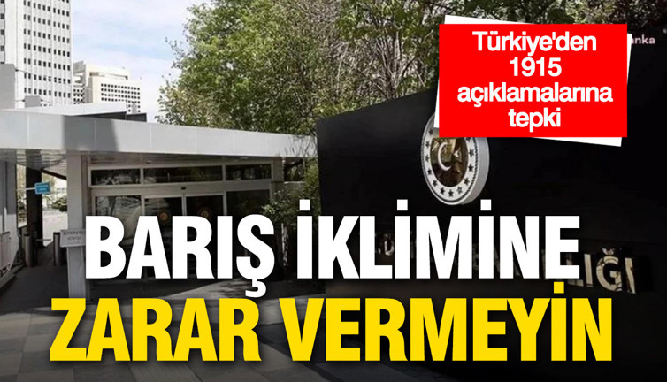 Türkiye’den 1915 açıklamalarına tepki