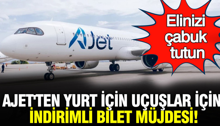 AJet'ten yurt içi uçuşlar için indirimli bilet müjdesi