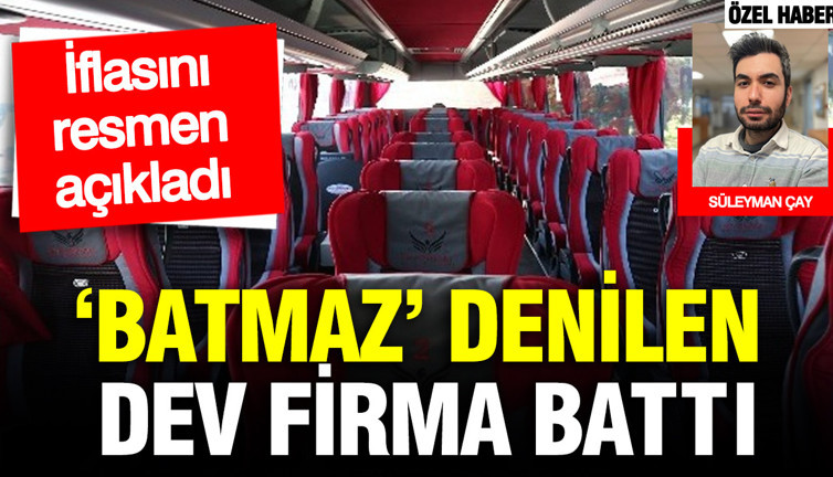 ‘Batmaz’ denilen dev firma battı: İflasını resmen açıkladı