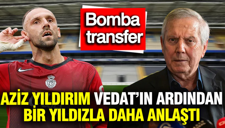 Aziz Yıldırım'ın Vedat Muriqi'nin ardından 2. transferi: Anlaşma sağlandı