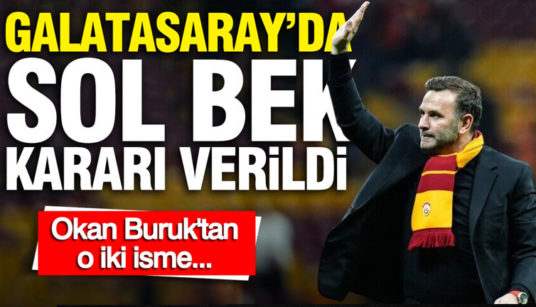 Galatasaray'da sol bek kararı verildi: Okan Buruk'tan o iki isme...