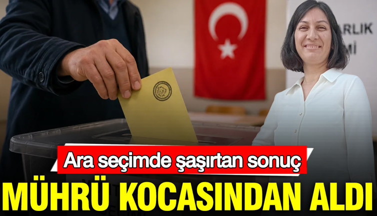 Ara seçimde şaşırtan sonuç: Mührü kocasından aldı