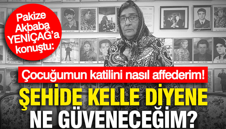 Pakize Akbaba: Öcalan’a umut hakkı bizi evladımızın şehit olmasından daha çok üzdü