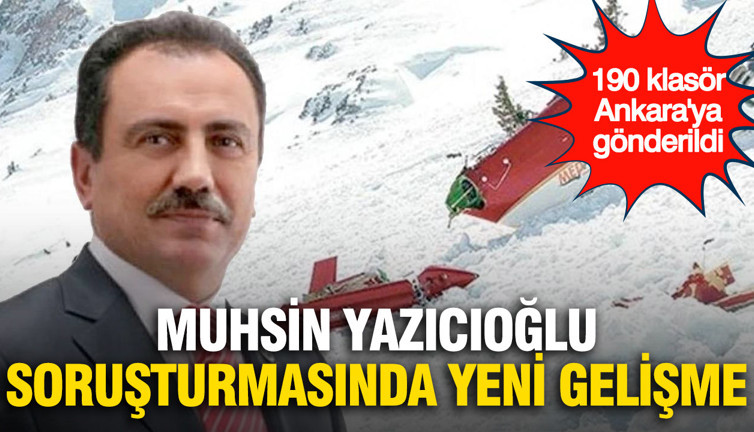 Muhsin Yazıcıoğlu soruşturmasında yeni gelişme: 190 klasör Ankara'ya gönderildi