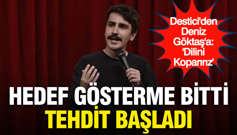Hedef gösterme bitti, tehdit başladı...Destici'den Deniz Göktaş'a: 'Dilini Koparırız'