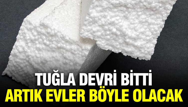 Tuğla devri sona erdi: Artık evler strafordan olacak