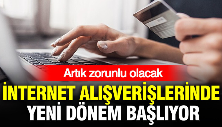 İnternet alışverişlerinde yeni dönem: Son 6 gün kaldı