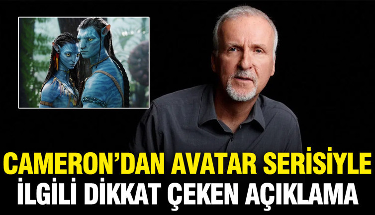 James Cameron'dan Avatar serisiyle ilgili dikkat çeken açıklama