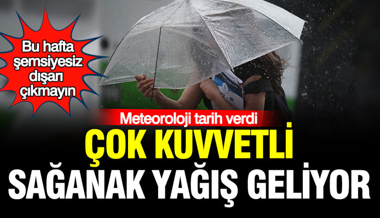 Meteoroloji bu hafta için tarih verdi: Gök gürültülü sağanak geliyor