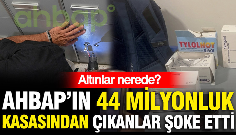 Altınlar nerede? Ahbap'ın 44 milyonluk kasasından çıkanlar şoke etti