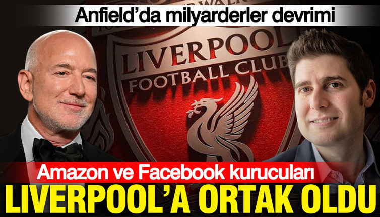 Amazon ve Facebook kurucuları Anfield’da buluştu: Liverpool’a ortak oldu