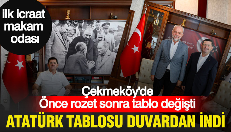 Çekmeköy Belediyesi'nde ilk icraat Atatürk portresi oldu: Vatandaşı dinleyen Atatürk tablosu gitti