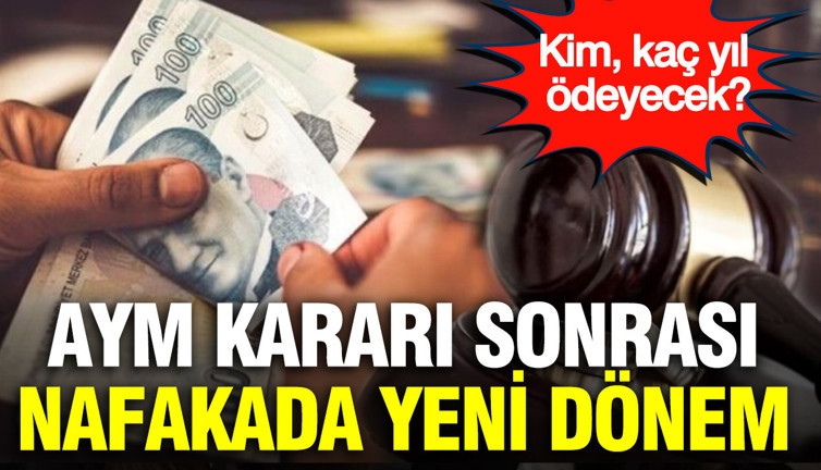 AYM kararı sonrası nafakada yeni dönem: Kim, kaç yıl ödeyecek?